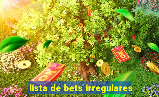 lista de bets irregulares